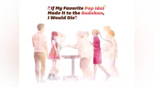 If My Favorite Pop Idol Made It to the Budokan, I Would Die in Tamil Hindi Telugu English Japanese