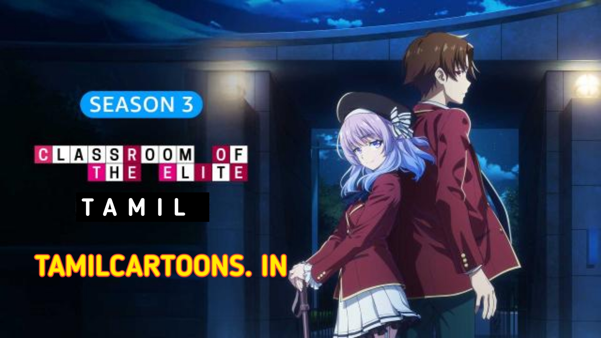Classroom of the Elite Season 3 Tamil