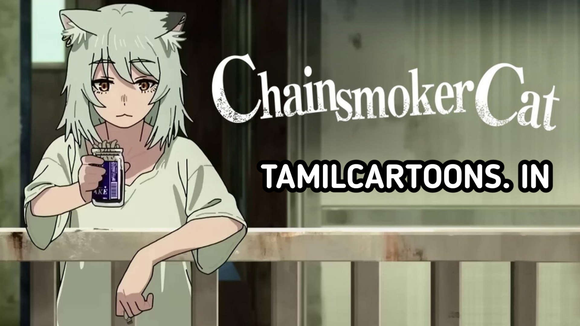 Chainsmoker Cat Season 1 Tamil