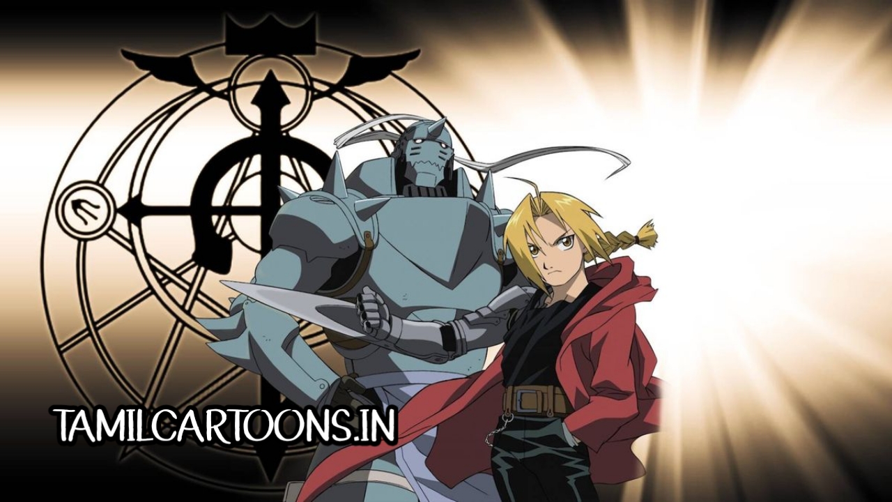 Fullmetal Alchemist Brotherhood Season 1 Tamil Download (HD Episodes)